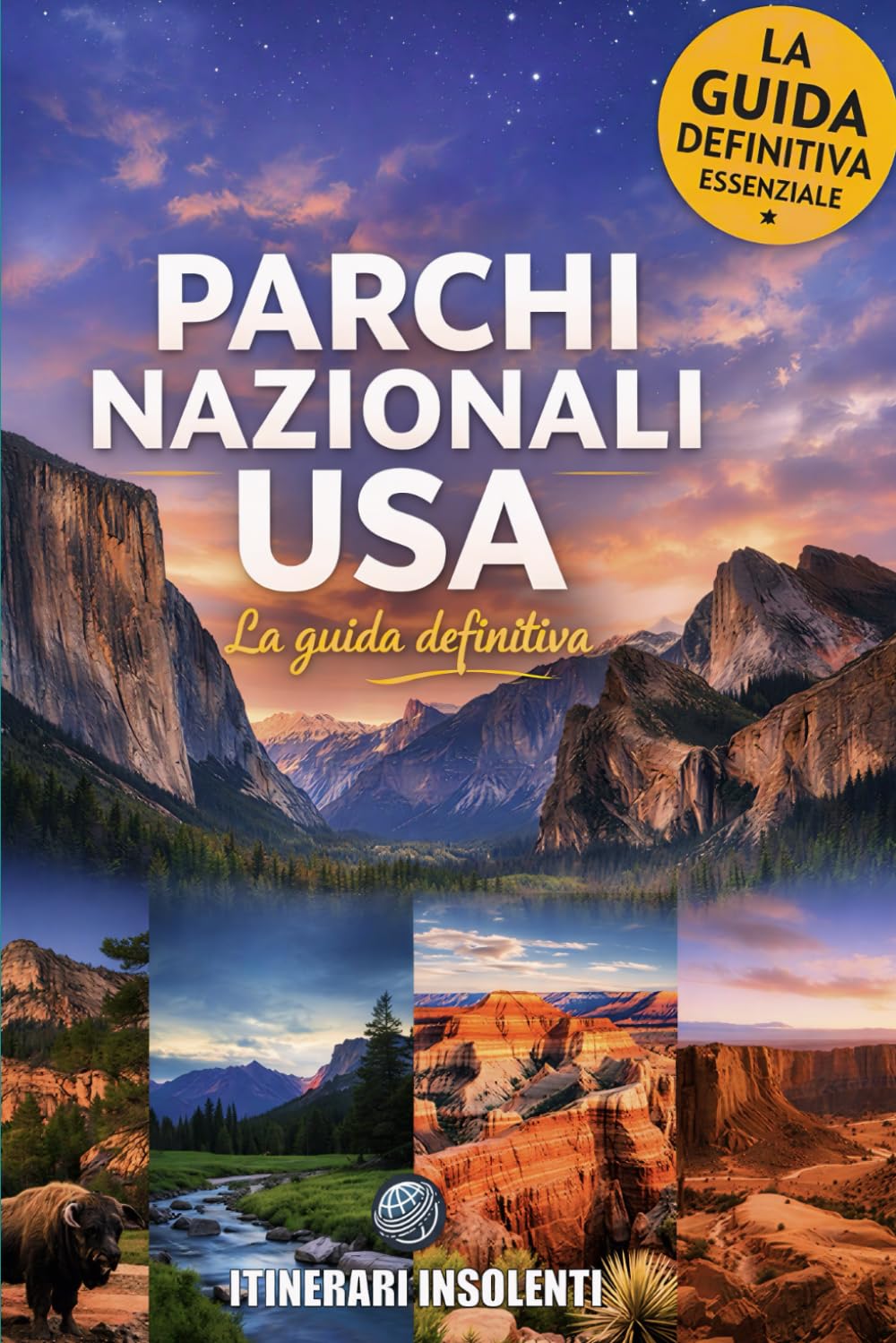 Parchi Nazionali USA: La guida definitiva