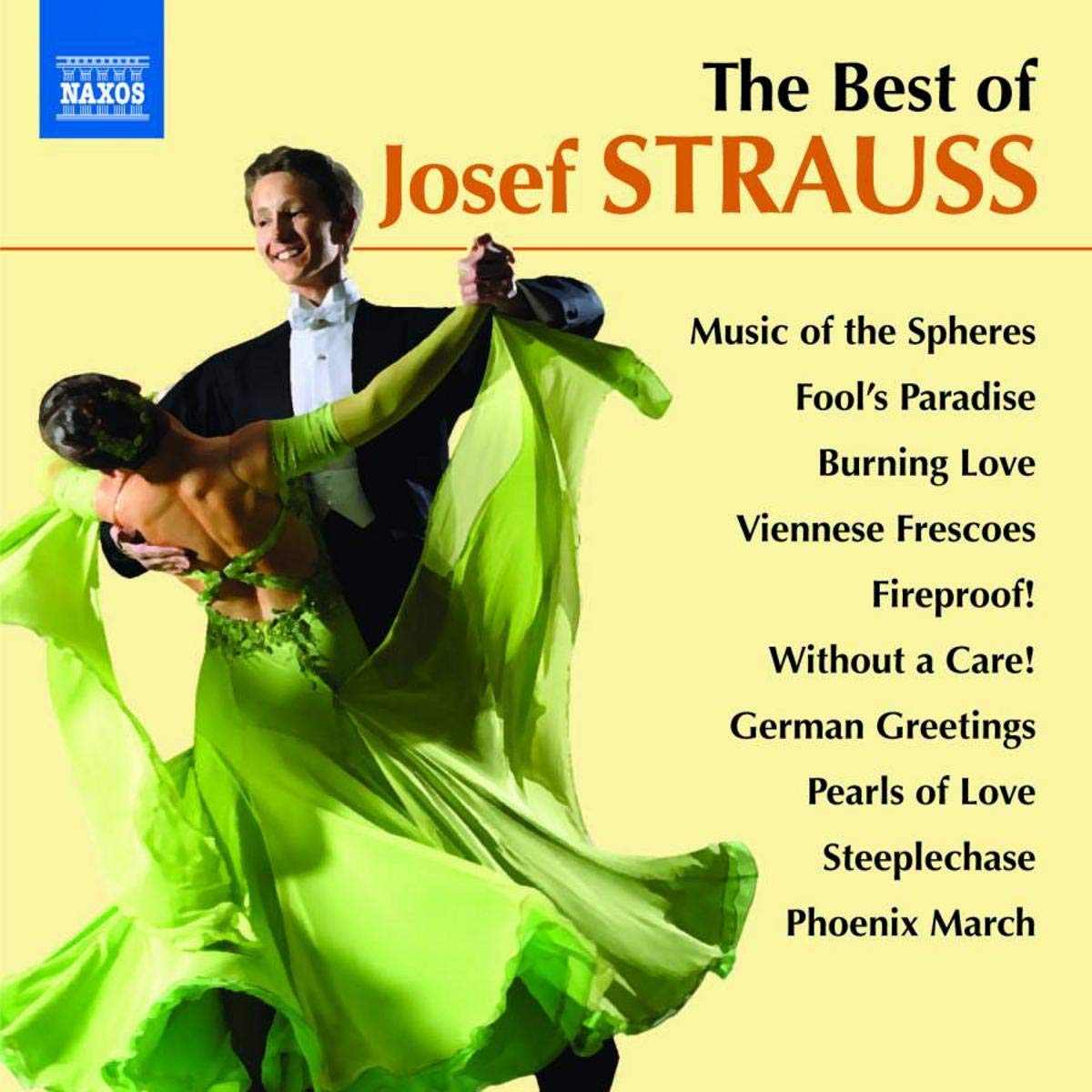 The Best of Josef Strauss (Sphärenklänge/ Schlaraffen-Polka/ Brennende Liebe/ Feuerfest etc.)