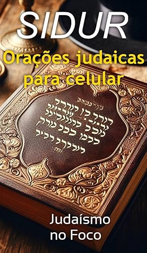 SIDUR: Orações judaicas diárias para celular (Portuguese Edition)