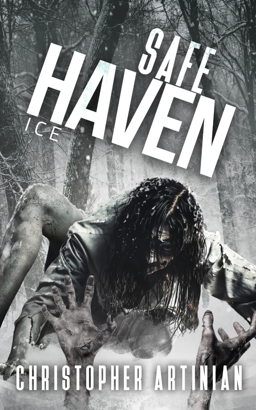 Safe Haven - Ice: Book 4 of the Post-Apocalyptic Zombie Horror series