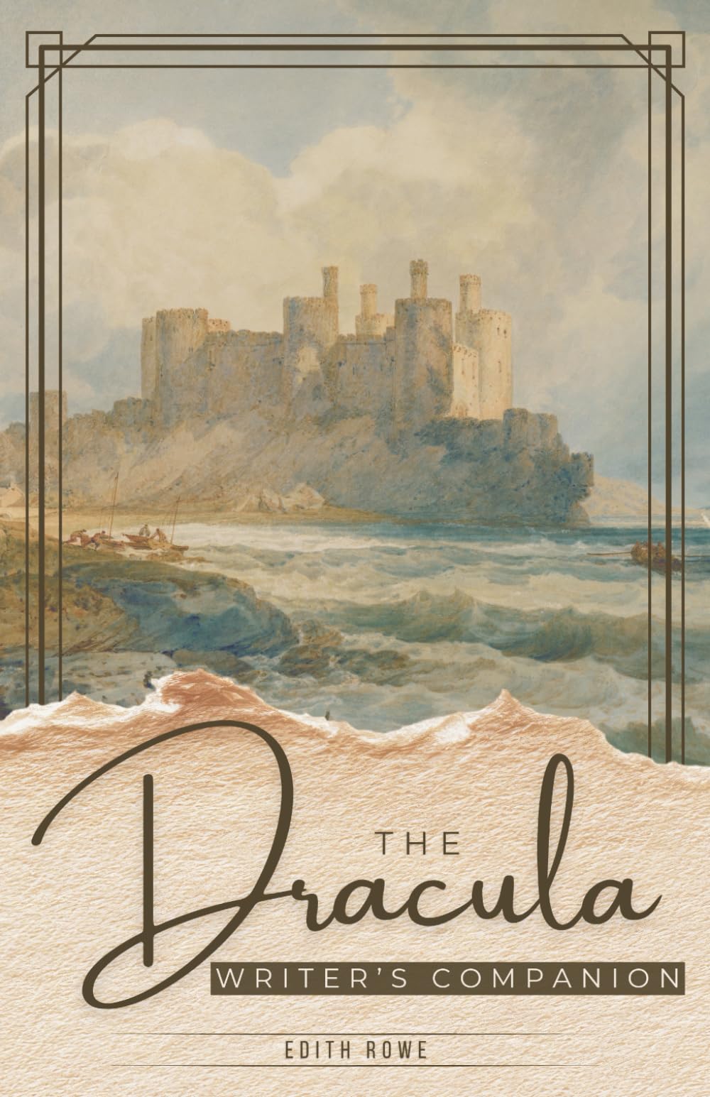 The Dracula Writer’s Companion: Chapter-by-Chapter Craft Lessons and Writing Exercises from the Classics (Writing With the Classics: Writer's Companion Editions)