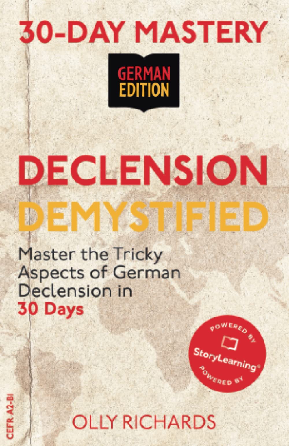 30-Day Mastery: Declension Demystified: Master the Tricky Aspects of German Declension in 30 Days (30-Day Mastery | German Edition)