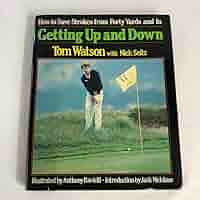 Getting up and down トムワトソン ゴルフ教本 直筆サイン付 Amazon.co.jp: Getting up and down トムワトソン ゴルフ教本