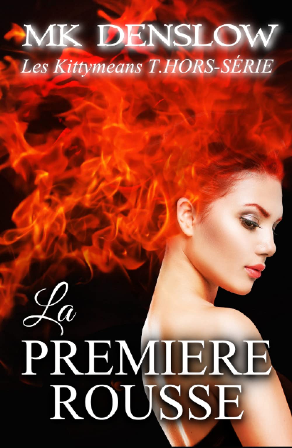 La Légende de La Première Rousse: Les Kittymeans T.Hors-Série (Les Kittymeans _ Trilogie des Origines) (French Edition)