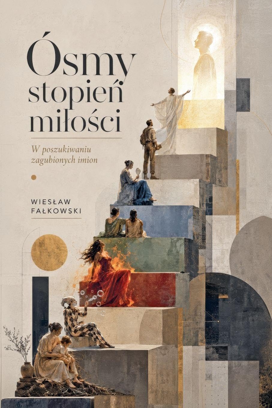 Ósmy stopie¿ mi¿o¿ci. W poszukiwaniu zagubionych imion