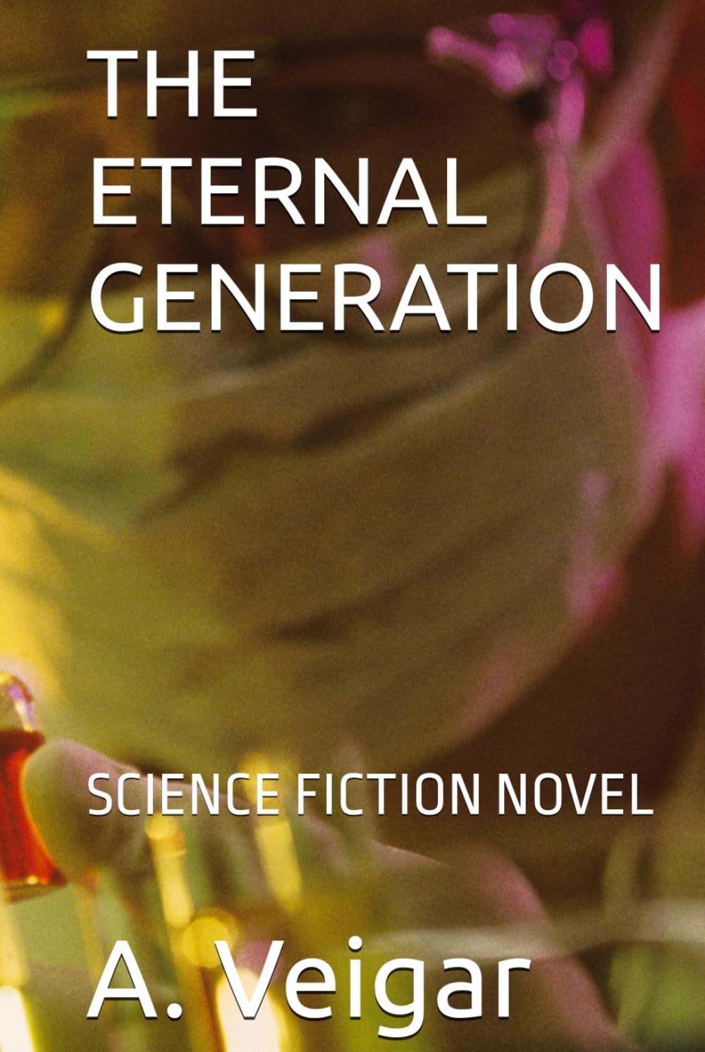 THE ETERNAL GENERATION: SCIENCE FICTION NOVEL