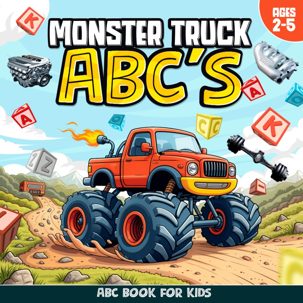 Monster Truck ABCs, Monster Truck Book, ABC Book For Kids: Truck Alphabet Book