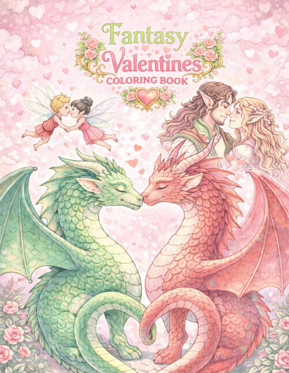 Fantasy Valentines Coloring Book: A Romantic Fantasy Coloring Book