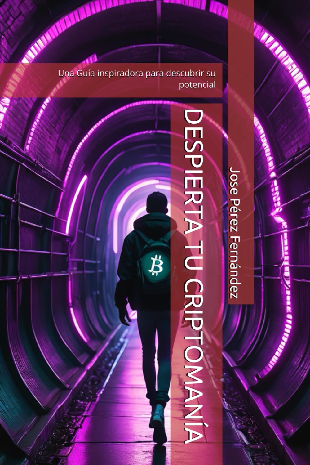 DESPIERTA TU CRIPTOMANÍA: Una Guía inspiradora para descubrir su potencial: 1 (El Camino de la Criptomana)