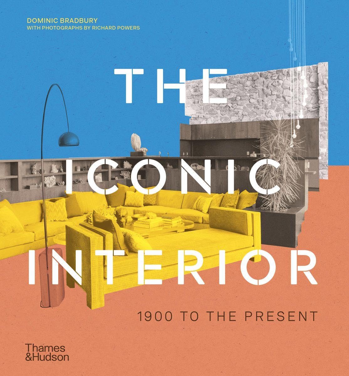 The Iconic Interior by Dominic Bradbury, Richard Powers - 9780500299234