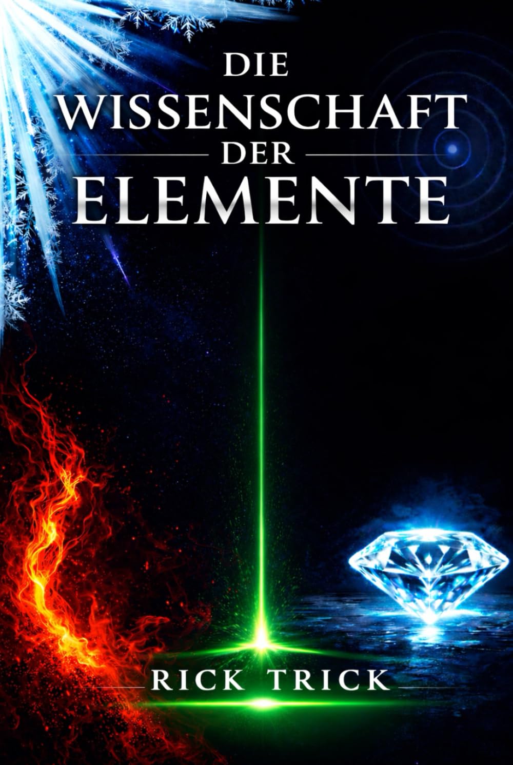 Die Wissenschaft der Elemente: Gesamtband
