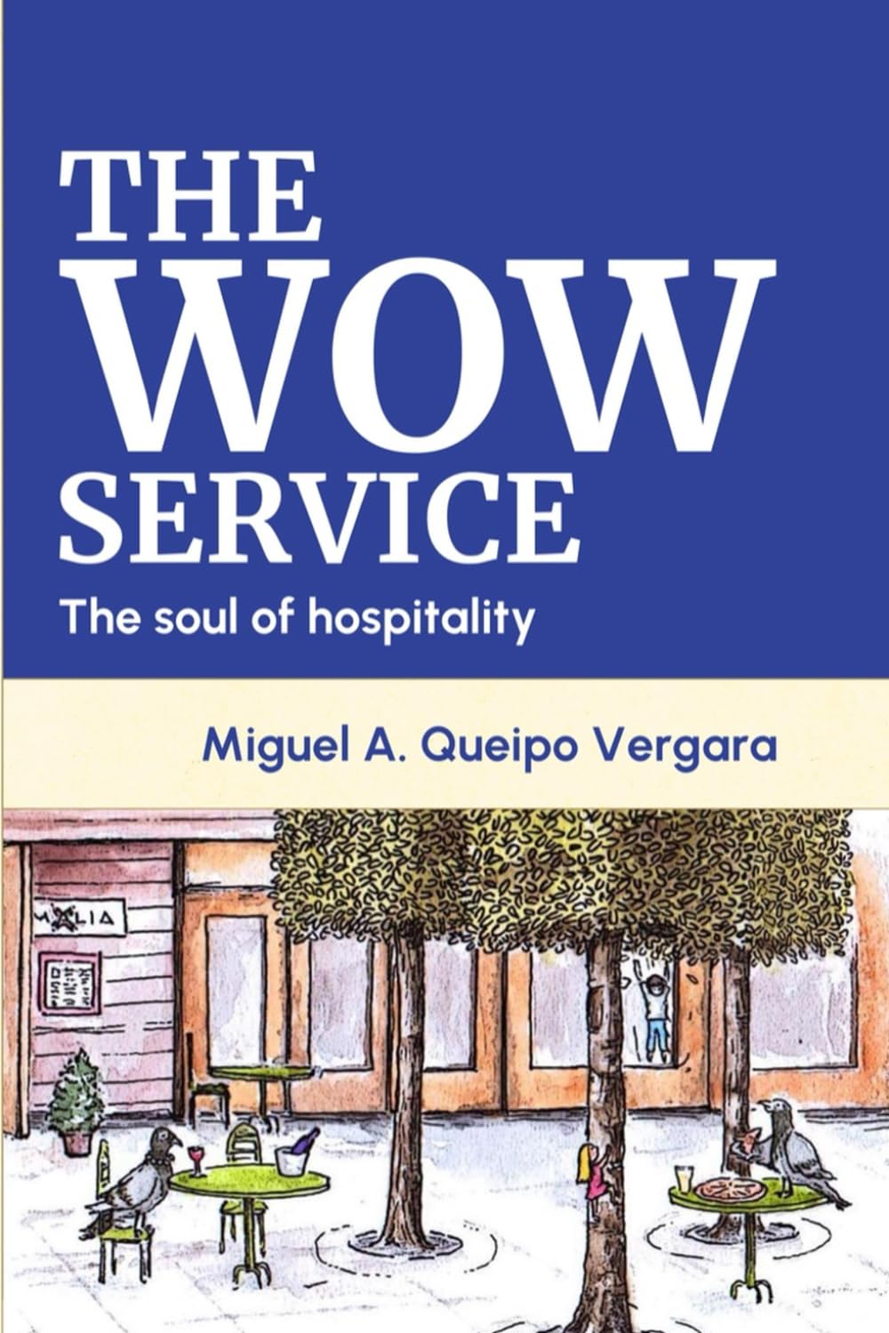 The Wow Service: The Soul of Hospitality