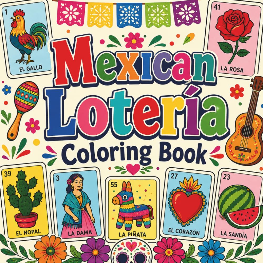 Mexican Lotería Coloring Book: Fun and Easy Mexican Fiesta Designs for All Ages