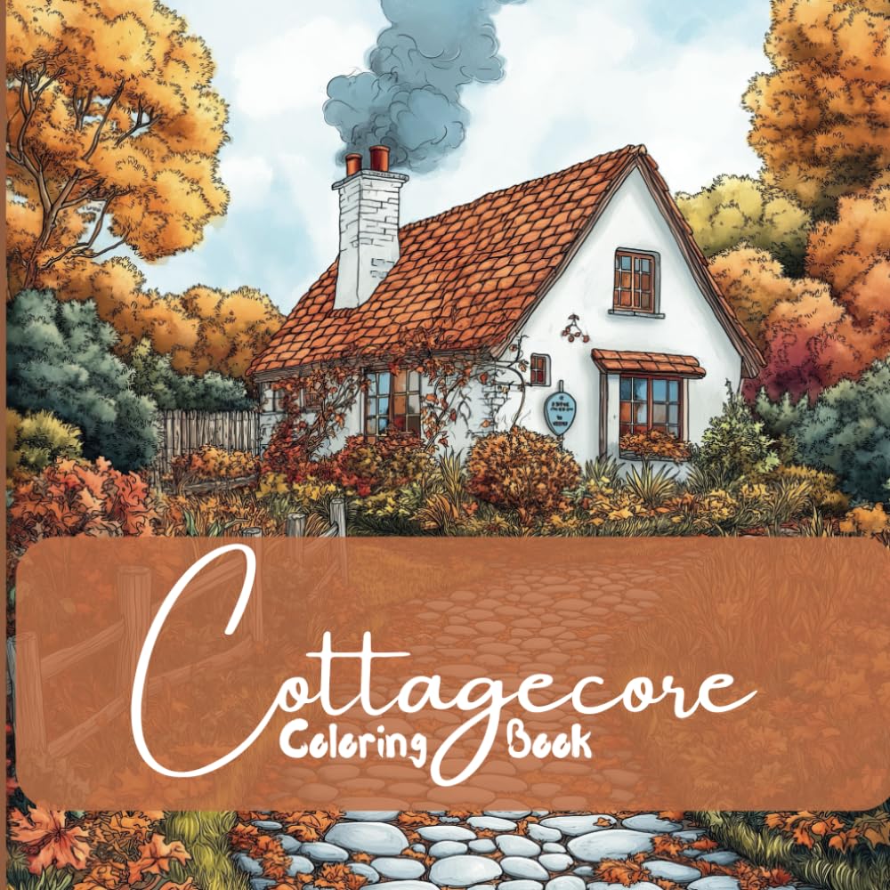 Cottagecore Coloring Book: Coloring Pages of Cottages and the Pastoral Lifestyle