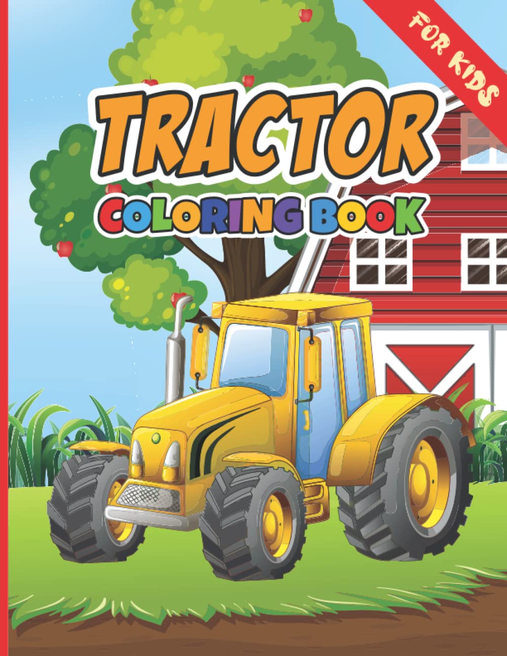 Tractor Coloring Book: Tractors Magazine for Kids | Books about Tractors, Digger and Farm | Toddlers Activity Book Learning How To Color