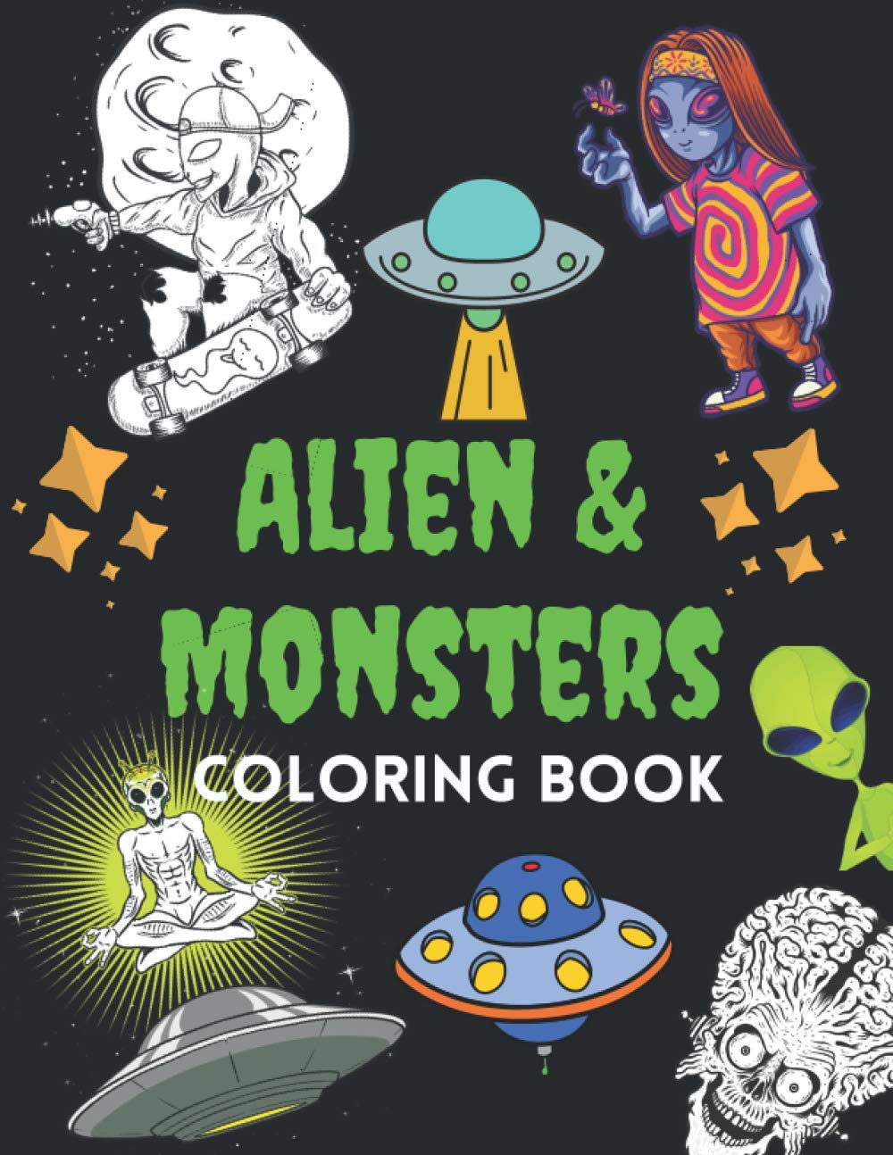 Alien & Monsters Coloring book: over 30 activity pages to color and enjoy | for Boys ages 6 – 12