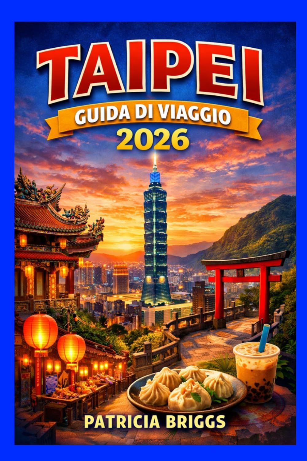 TAIPEI GUIDA DI VIAGGIO 2026