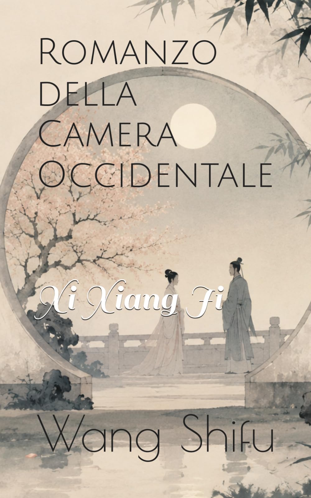 Romanzo della Camera Occidentale: Xi Xiang Ji