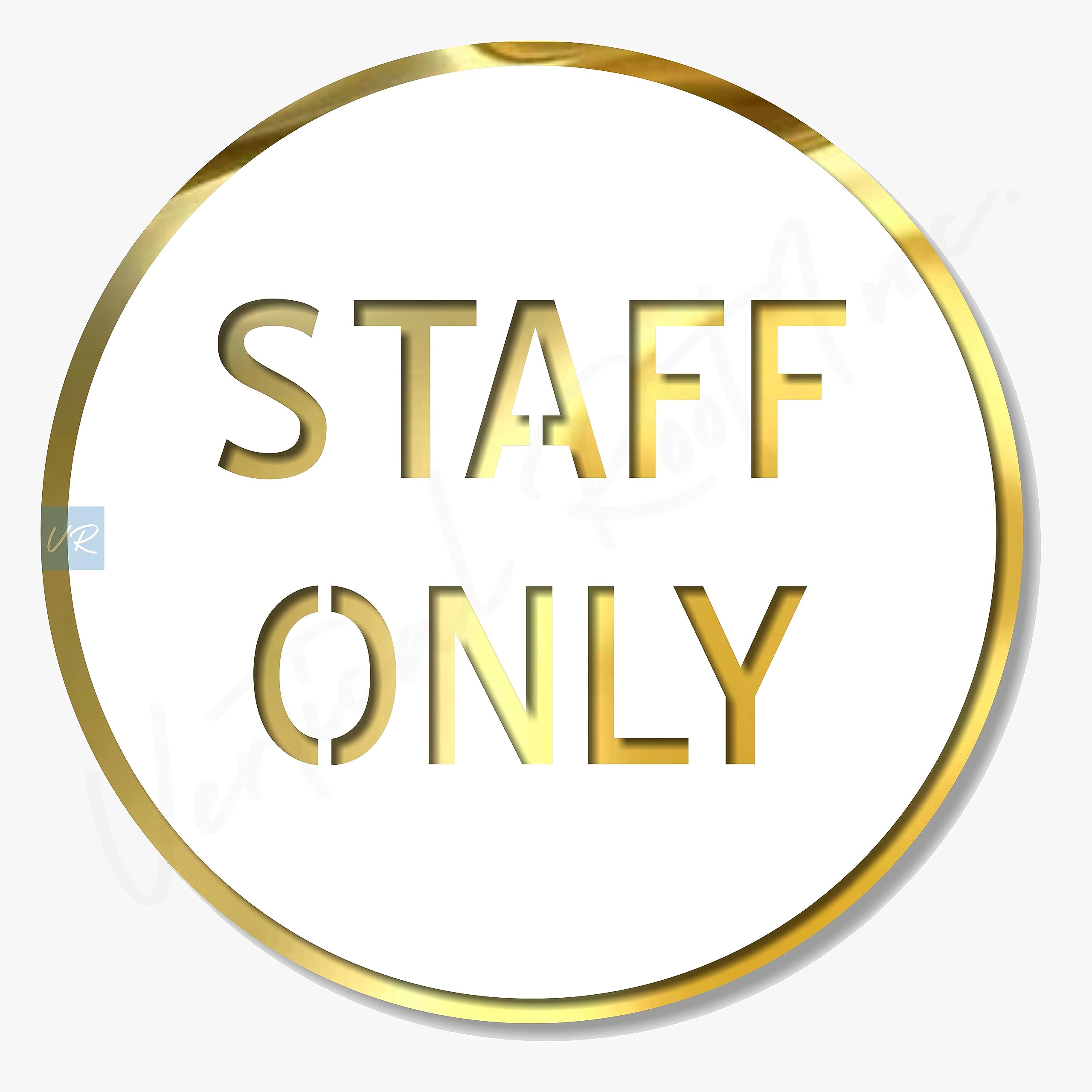 Vertical Root Inc Staff ONLY Room Sign 6 INCH * 6 INCH Self-Adhesive Sign for Business Office Corporate Hotel, Company, Factory, Club, Commercial, Malls.