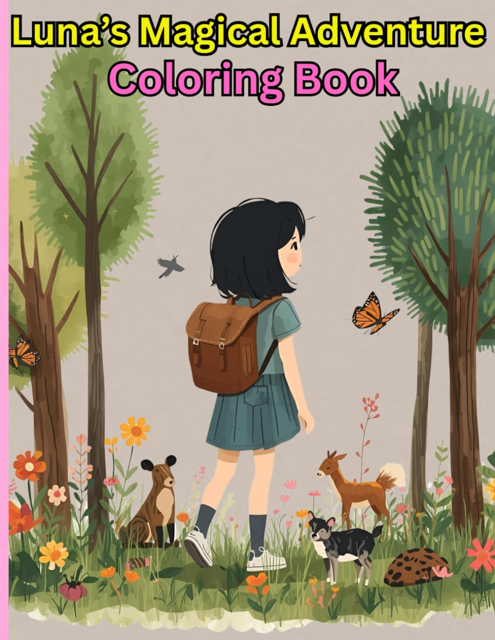 Luna's Magical Adventure Coloring Book: Adorable Creepy Creatures Magical Forest Adventure