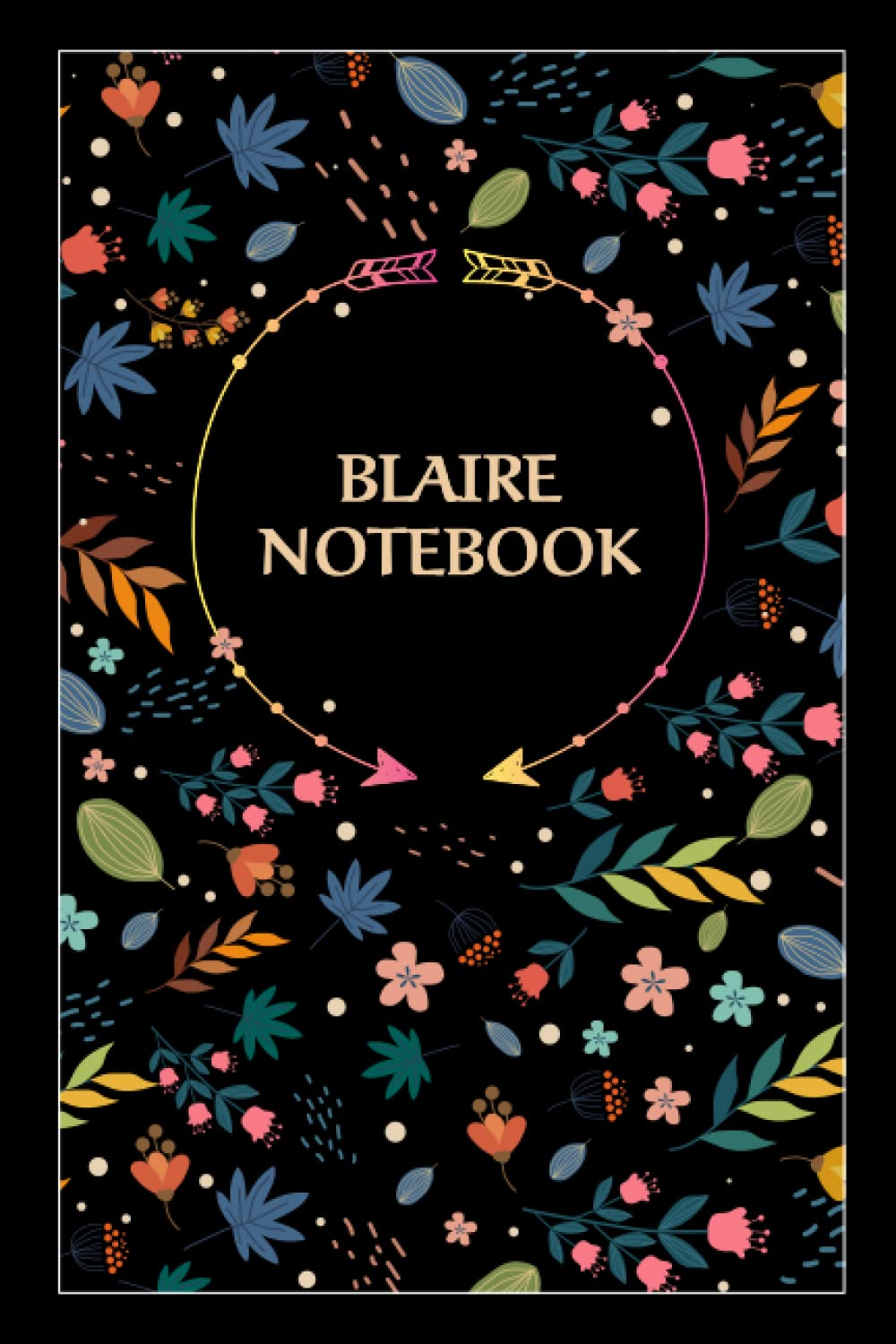 Blaire Notebook: Floral Journal Gift for Blaire, 100 Lined pages, Timeline, 6"x9", Matte Finish