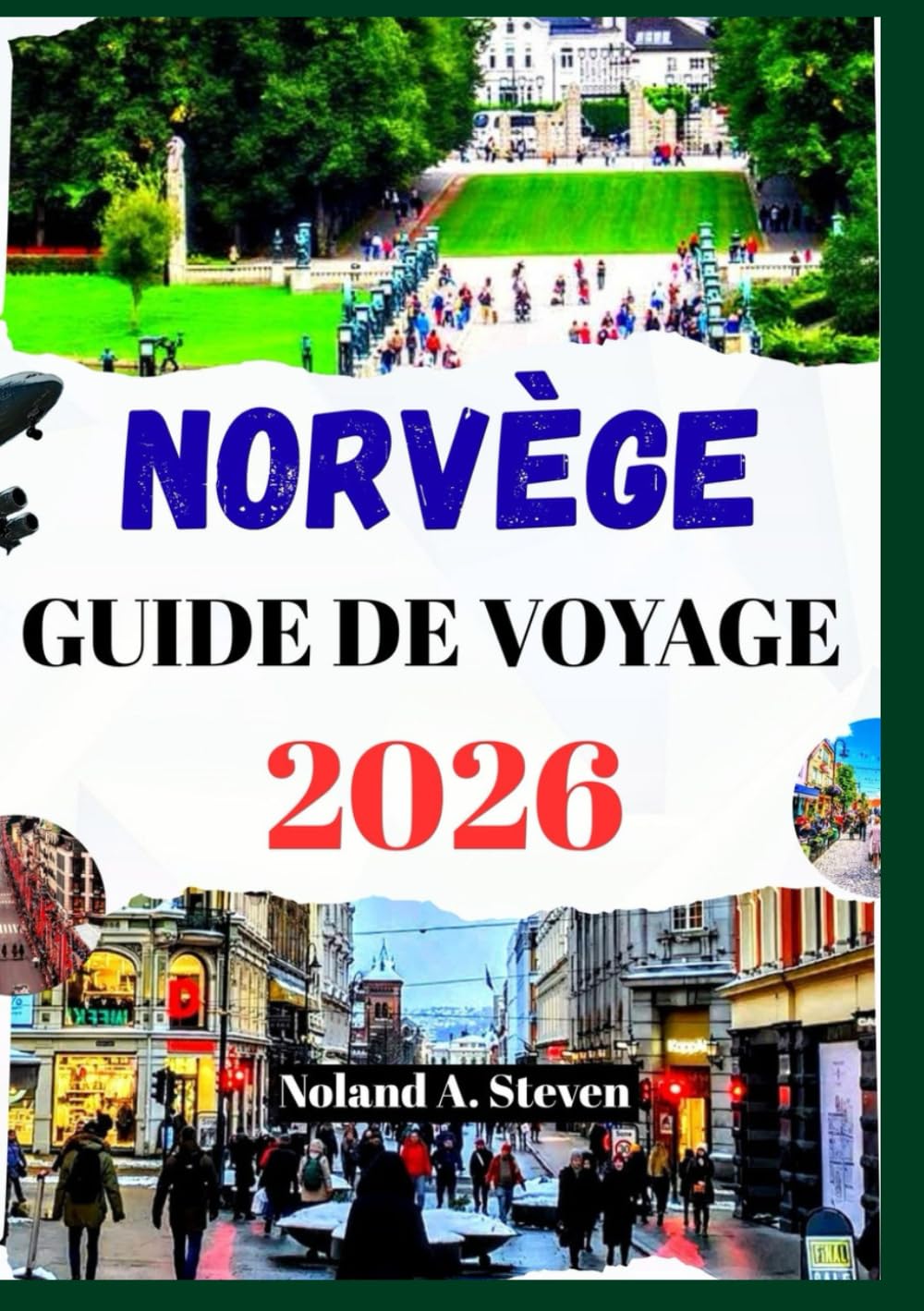 NORVÈGE GUIDE DE VOYAGE 2026: explorez les fjords, d'Oslo à l'île des Lofoten, des joyaux cachés, des routes panoramiques avec des cartes et des images