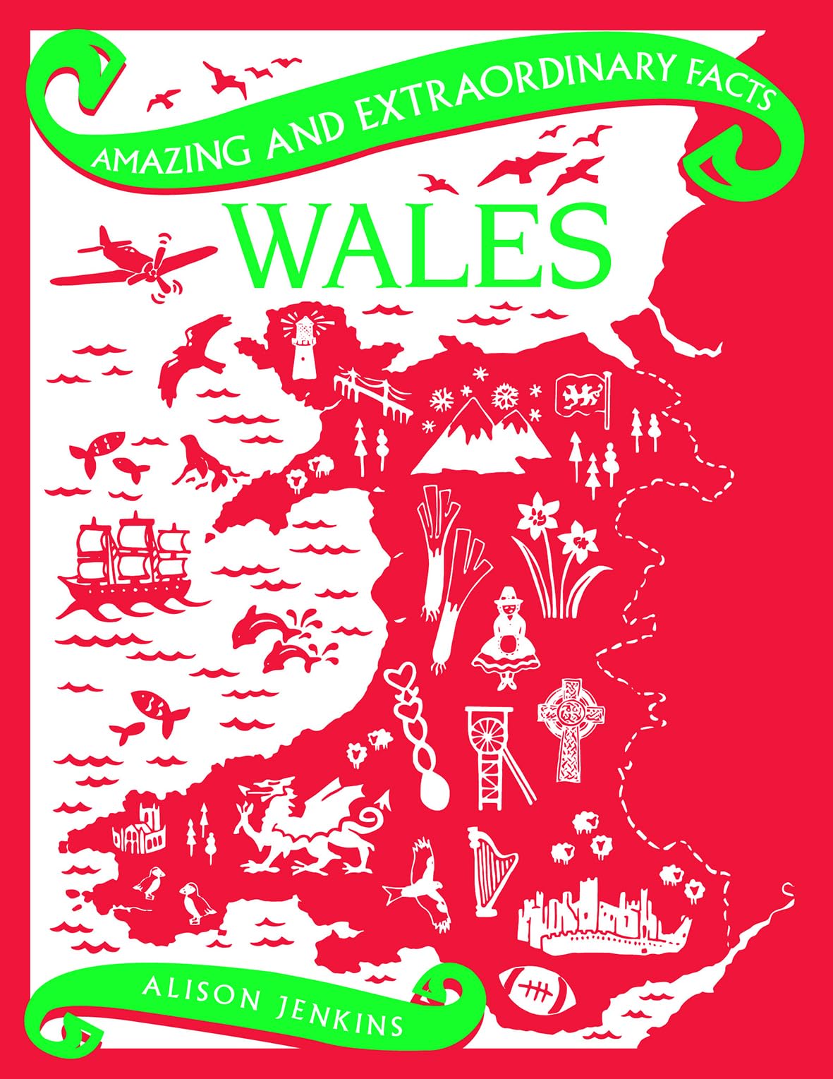 Wales (Amazing and Extraordinary Facts)
