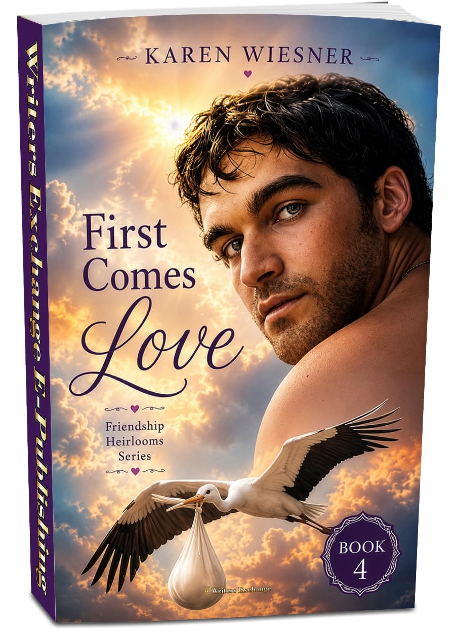 Friendship Heirlooms Series, Book 4: First Comes Love
