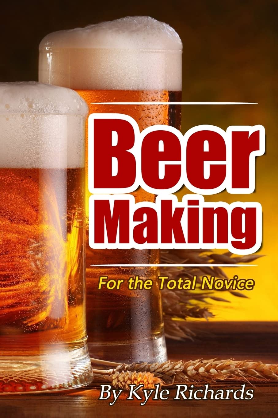 Beer Making for the Total Novice.New 9781502772060 Fast Free Shipping<|