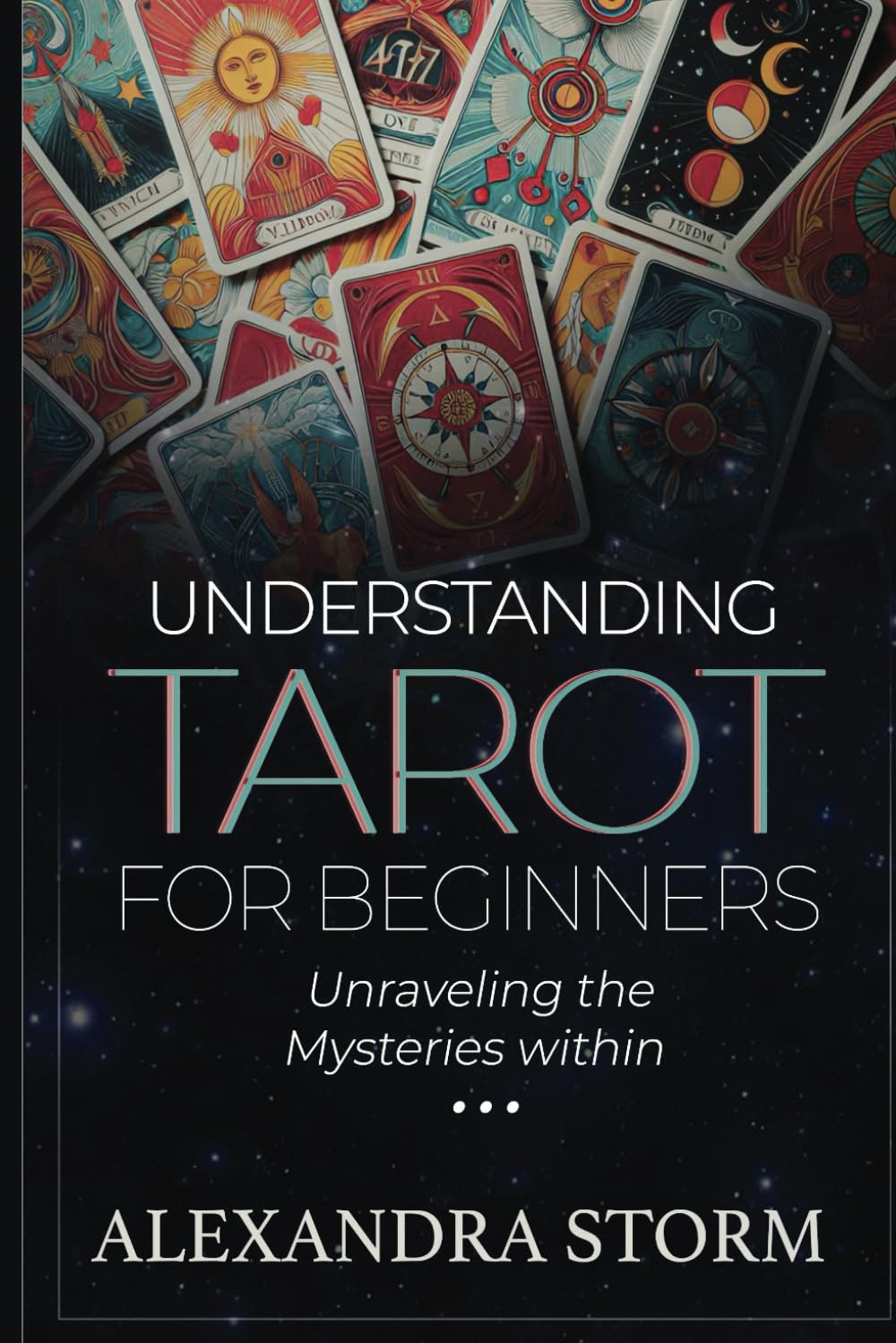 Understanding Tarot for Beginners: Unraveling the Mysteries Within