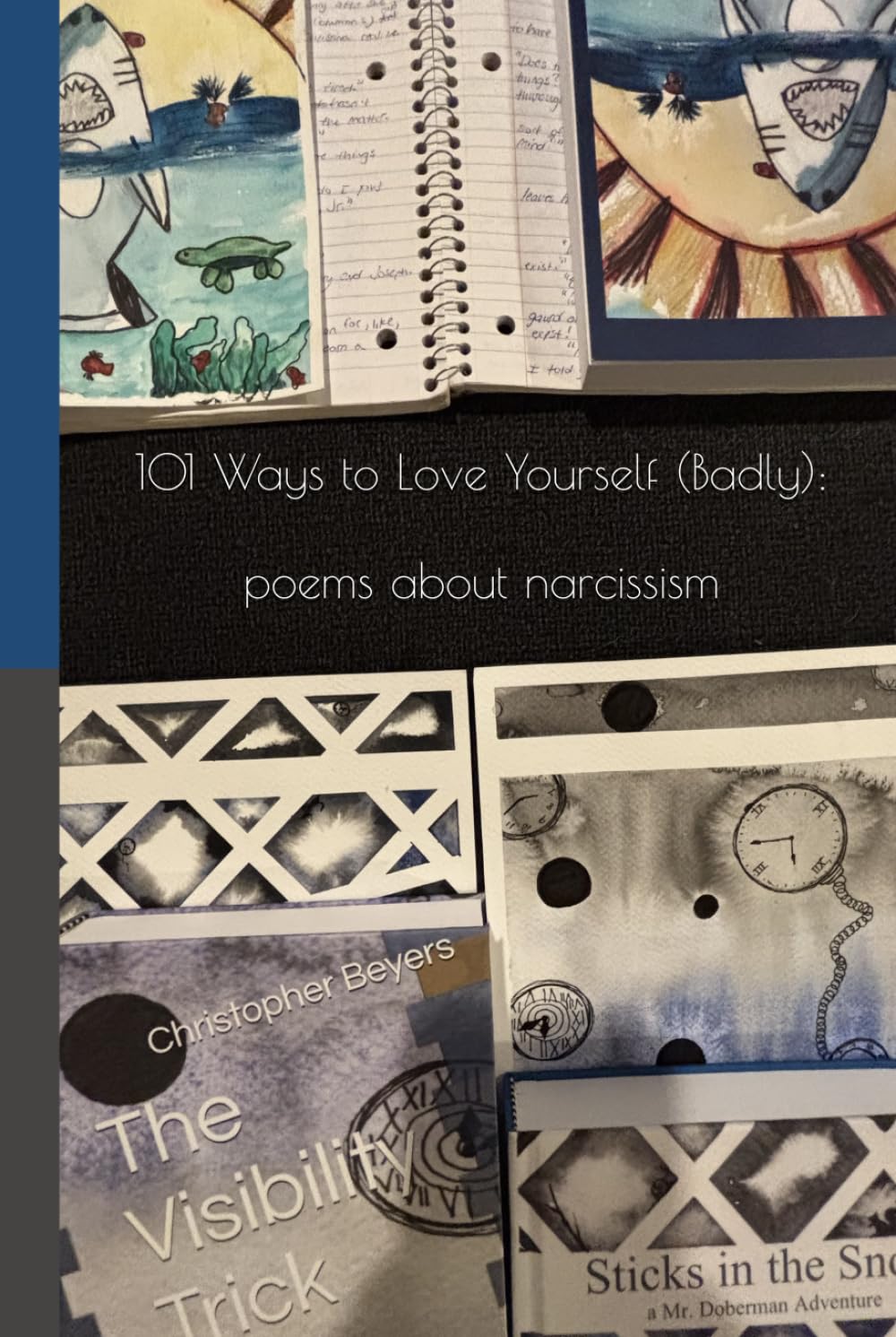 101 Ways to Love Yourself (Badly): poems about narcissism