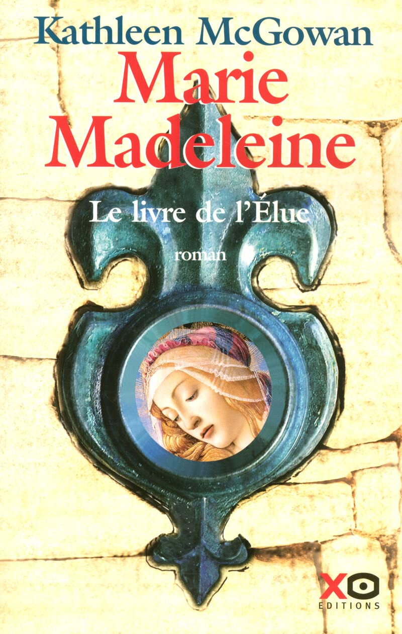 Marie-Madeleine le livre de l'élue: Le livre de l'Elue