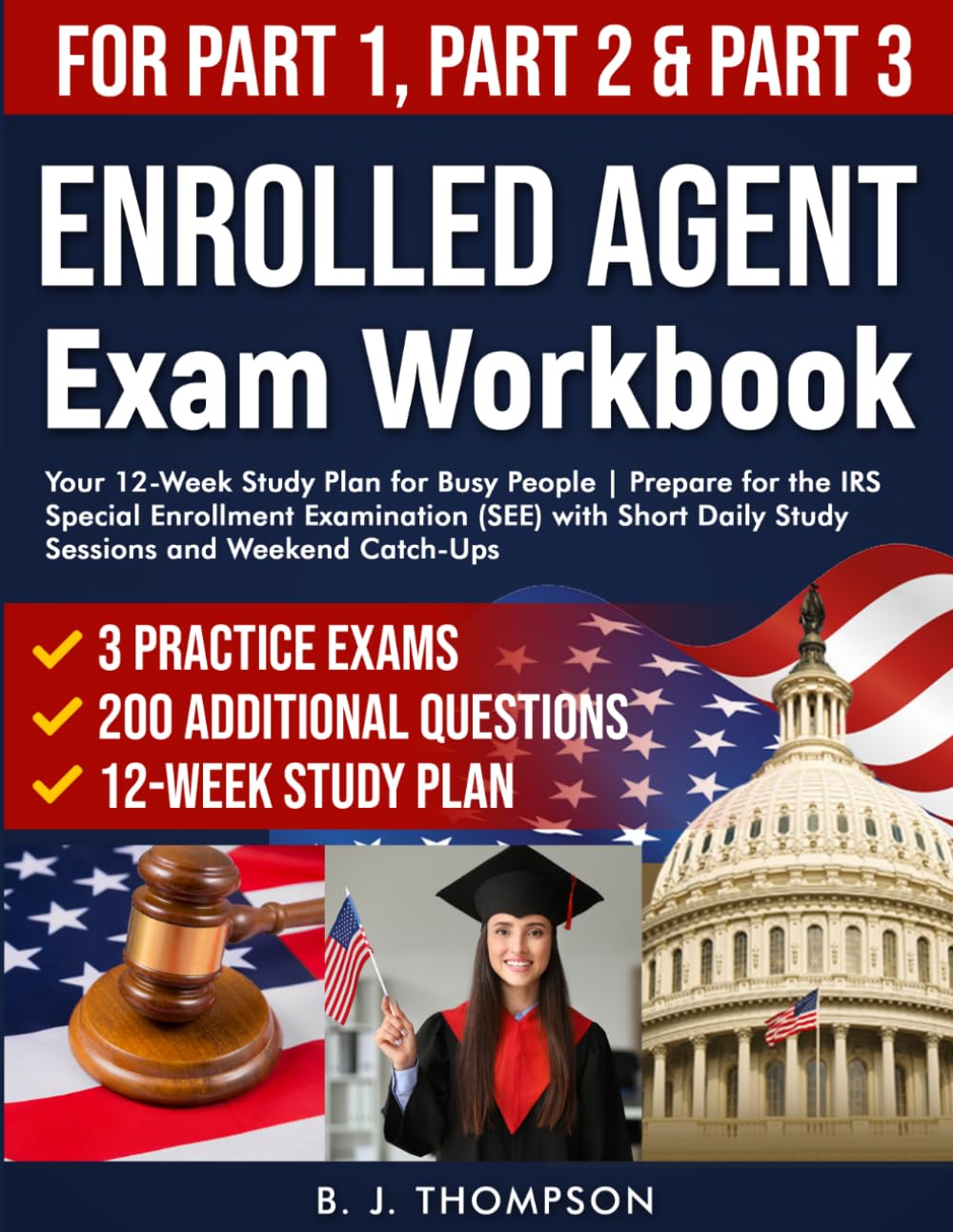 Enrolled Agent Exam Workbook: Your 12-Week Study Plan for Busy People | Prepare for the IRS Special Enrollment Examination (SEE) with Short Daily Study Sessions and Weekend Catch-Ups
