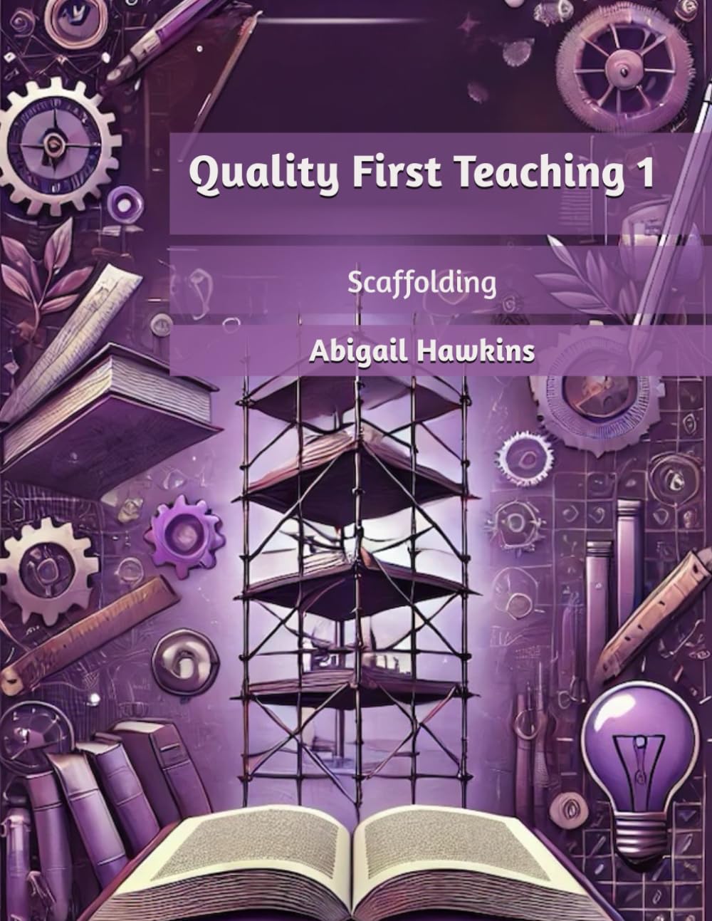 Quality First Teaching 1: Scaffolding