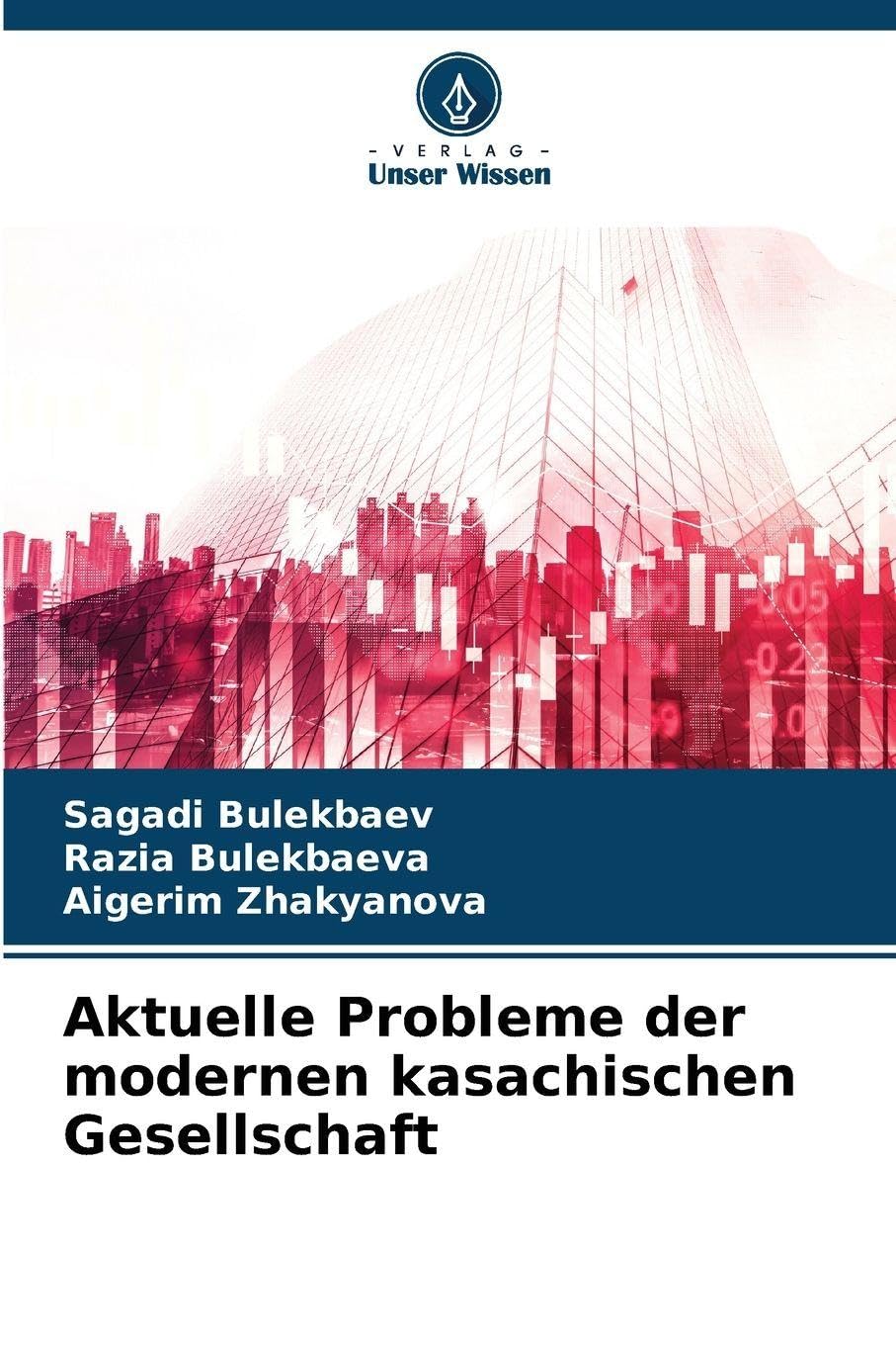Aktuelle Probleme der modernen kasachischen Gesellschaft