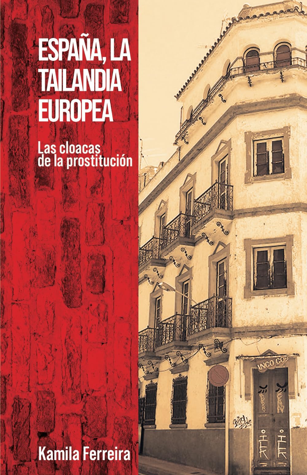 ESPAÑA, LA TAILANDIA EUROPEA: Las cloacas de la prostitución