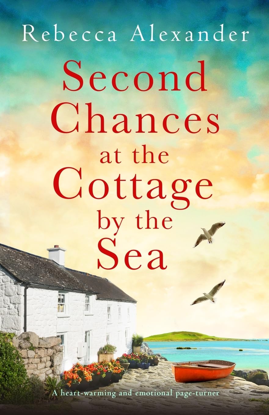 Second Chances at the Cottage by the Sea: A heart-warming and emotional page-turner: 5 (The Island Cottage)