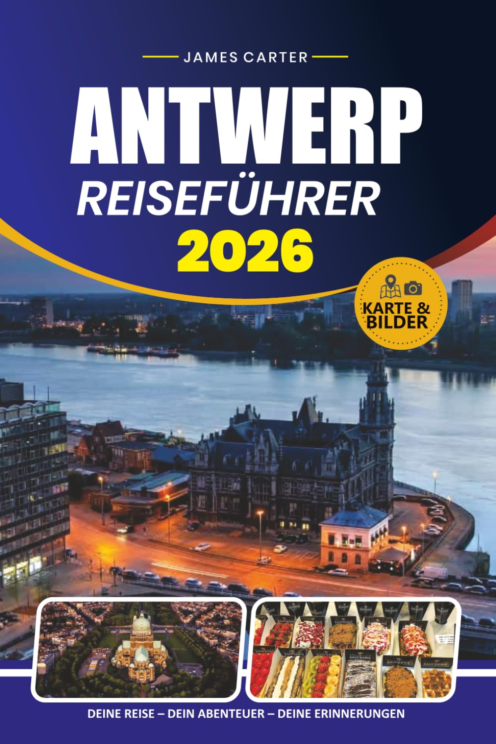 ANTWERP REISEFÜHRER 2026: Lokale Reiserouten, Tipps zum öffentlichen Nahverkehr, historische Stätten, Einkaufsviertel und kulinarische Erlebnisse für jeden Reisenden