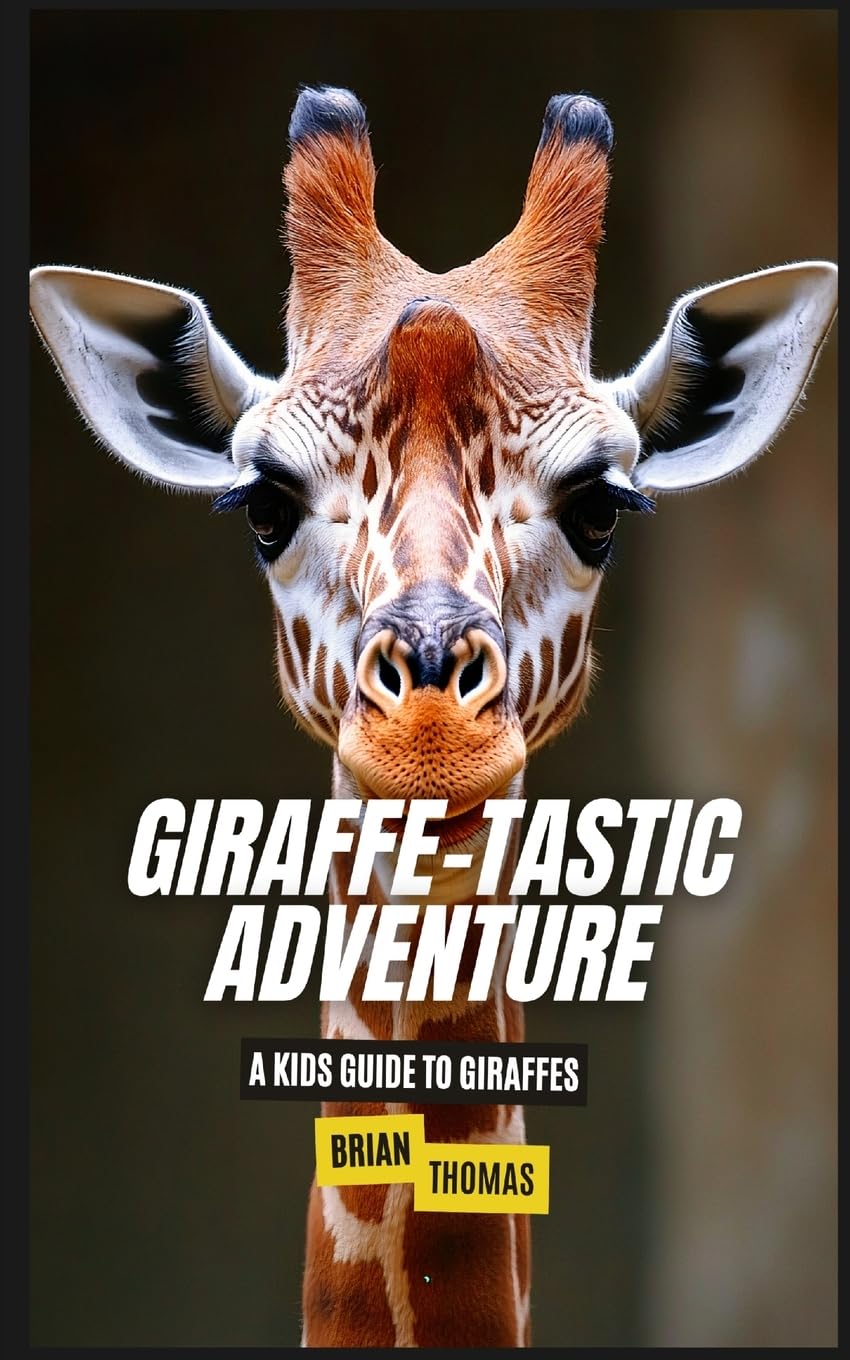 Giraffe-tastic Adventure: A Kids Guide to Giraffes