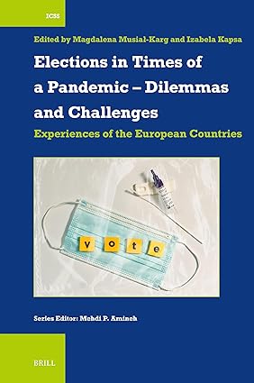 Elections in Times of a Pandemic - Dilemmas and Challenges: Experiences of the European Countries (Inteational Comparative Social Studies, 59)-Wow! eBook