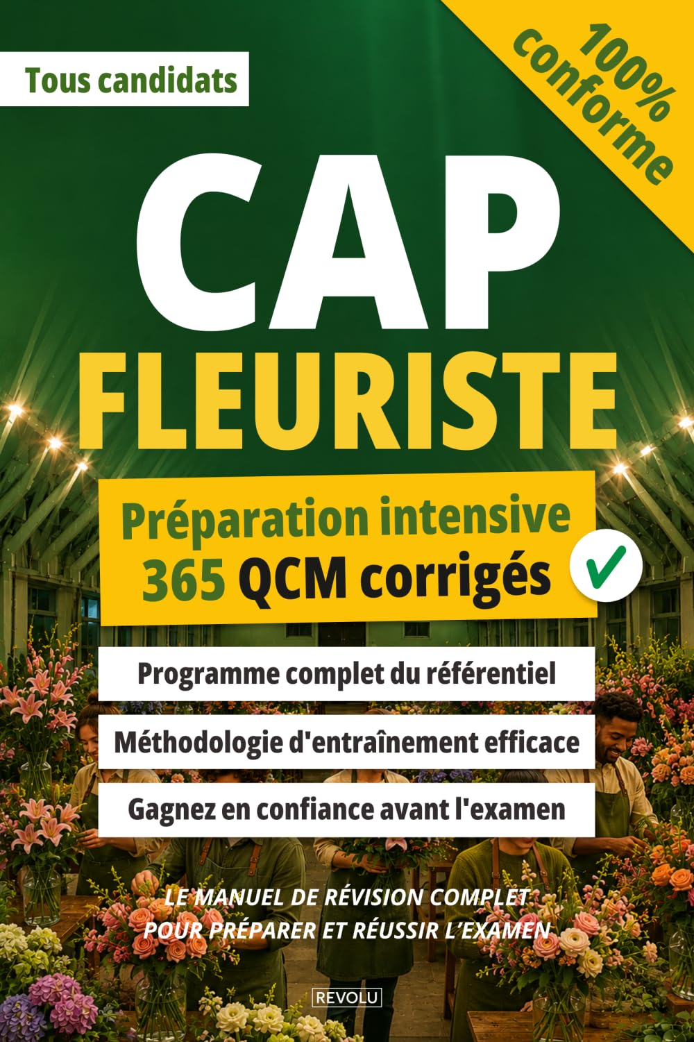 CAP Fleuriste - 365 QCM corrigés: Le manuel de révision complet pour préparer et réussir l’examen
