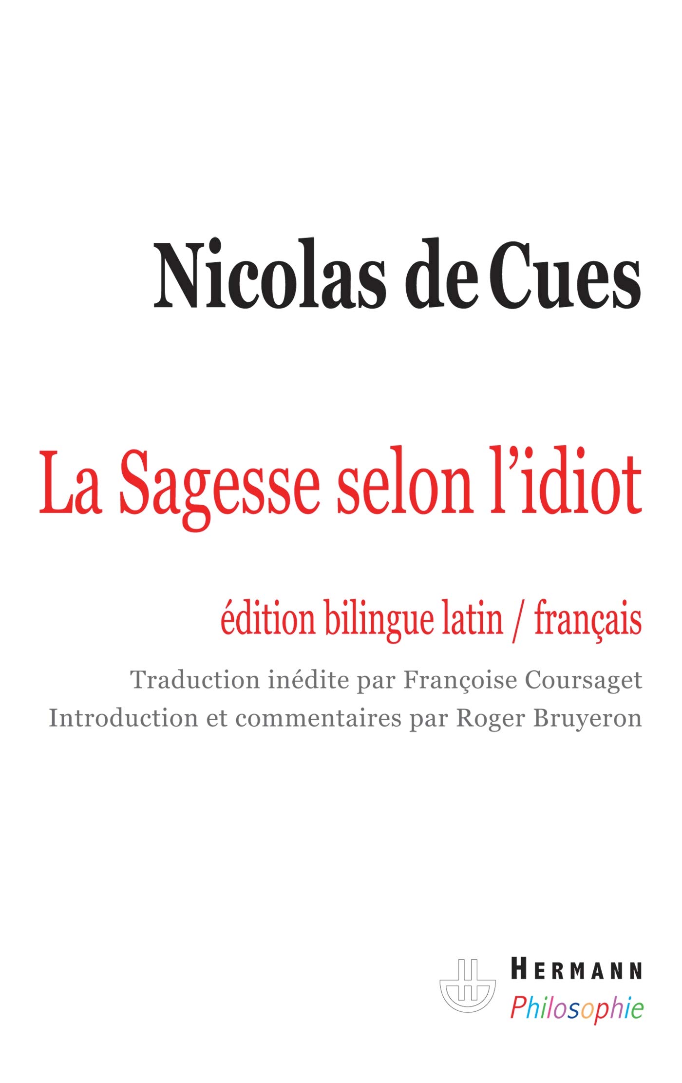 La Sagesse selon l'idiot: Idiota de sapienta (HR.HERM.PHILO.)