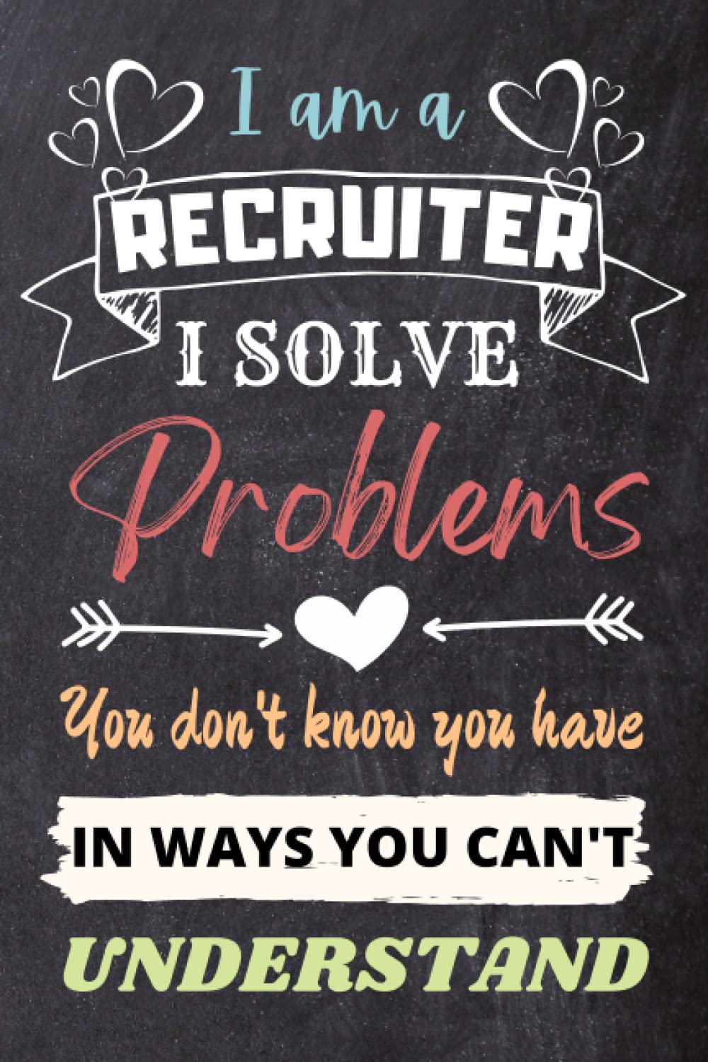 Recruiter Gifts: An Appreciation and Thank You Gift, Blank Notebook Journal for Recruiter to Write in
