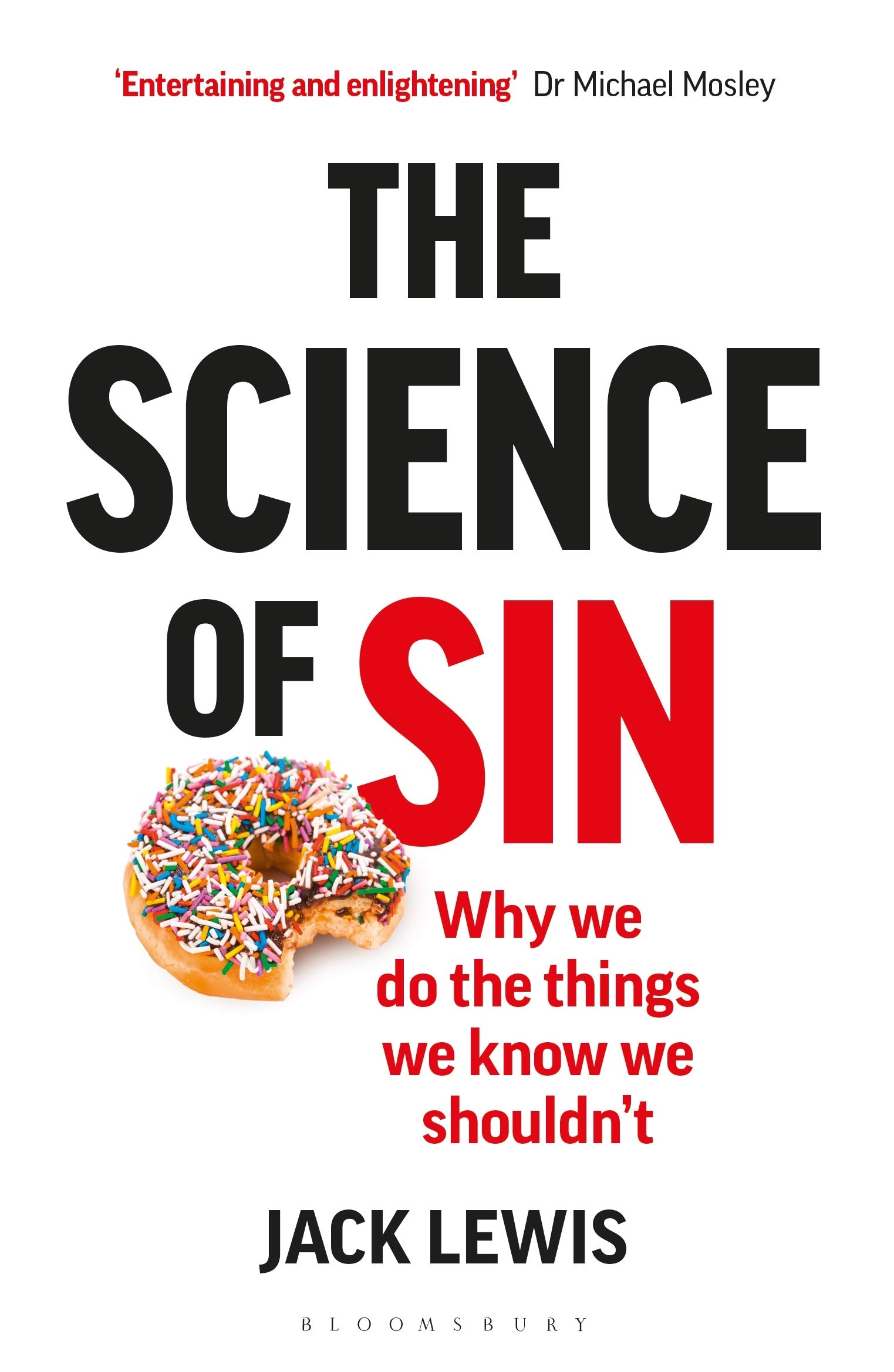 The Science of Sin: Why We Do The Things We Know We Shouldn't,Ja