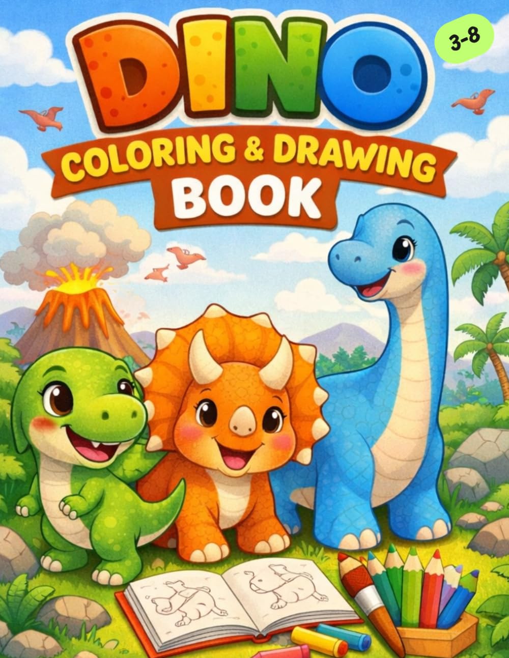 Dino Coloring & Drawing Book for Kids Ages 3-8: 75+ Fun and Cute Baby Dinosaur Coloring Pages for Boys and Girls | T-Rex, Triceratops, Brachiosaurus, Pterodactyl and More!