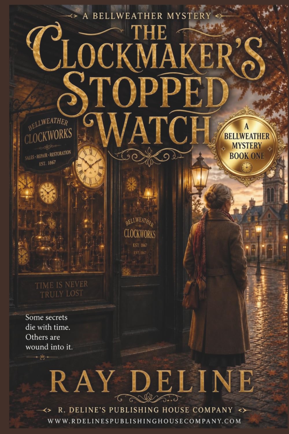 THE CLOCKMAKER'S STOPPED WATCH: A Bellweather Mystery - Book One