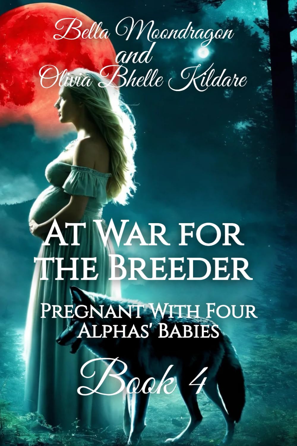 At War for the Breeder: Pregnant With Four Alphas' Babies Book Four: 4