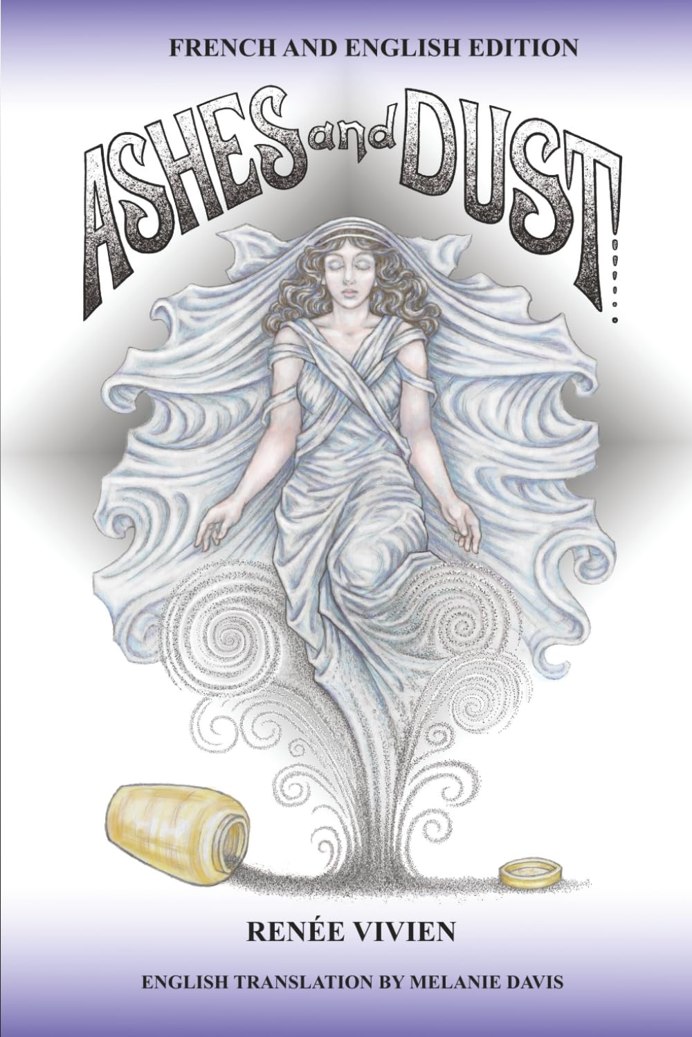 Ashes and Dust: French and English Edition (Renée Vivien)