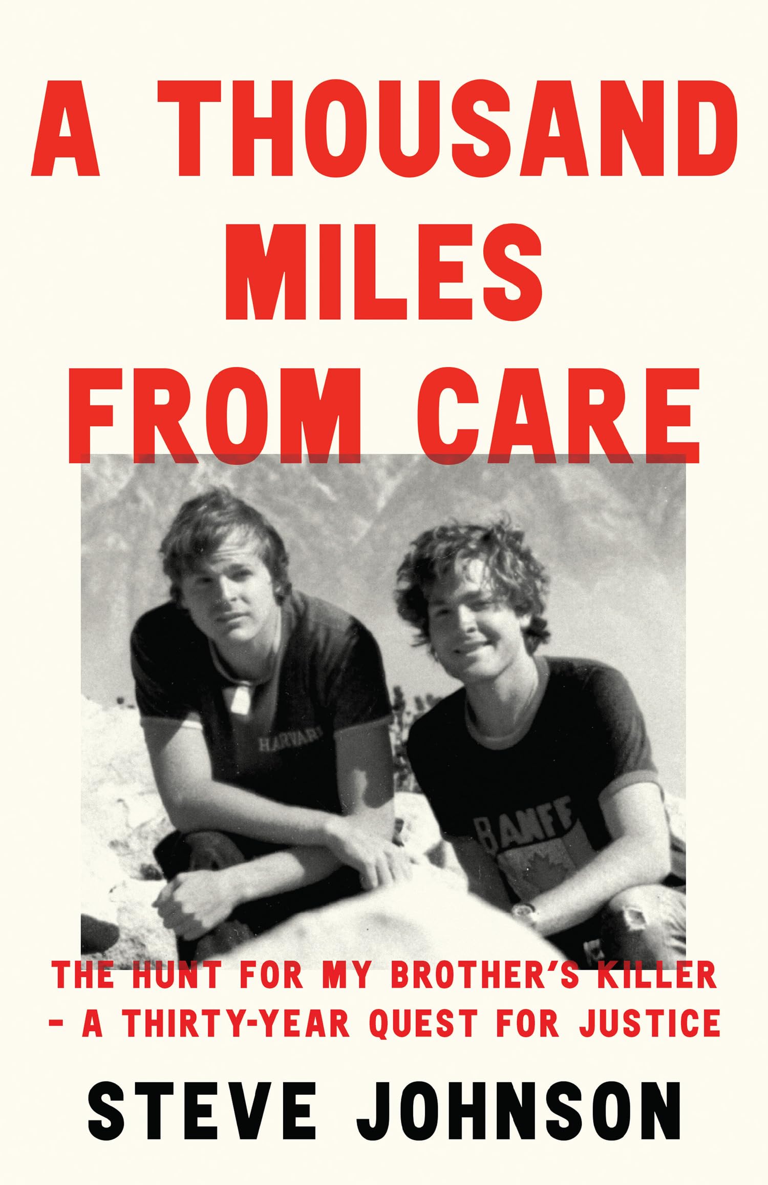 A Thousand Miles From Care: The Hunt for My Brother’s Killer – A Gripping Thirty-Year True-Crime Quest for Justice