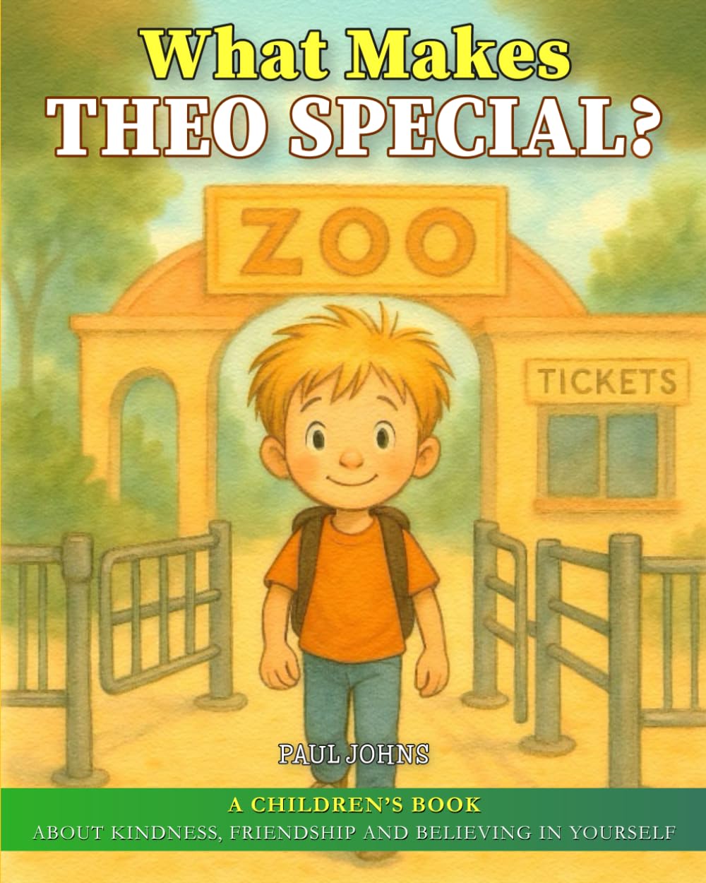 What Makes Theo Special?: A Children’s Book About Kindness, Friendship, and Believing in Yourself